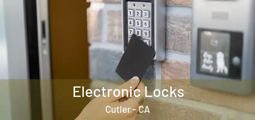 Electronic Locks Cutler - CA