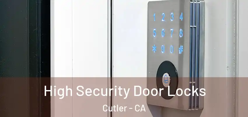  High Security Door Locks Cutler - CA