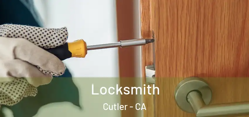  Locksmith Cutler - CA